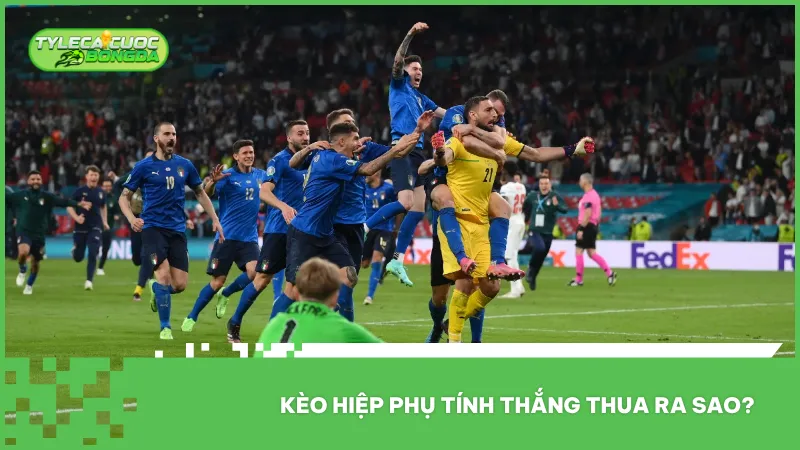 Tỷ số hiệp phụ được tính độc lập để xác định kết quả các loại kèo trong thời gian đá thêm