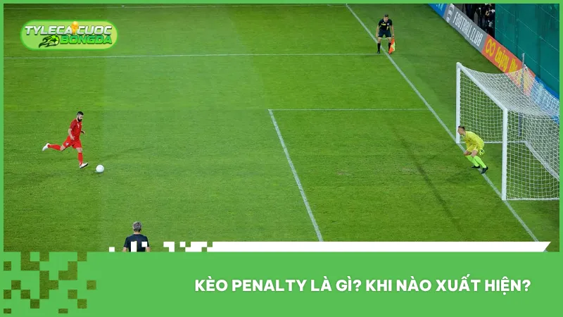 Hiểu rõ kèo penalty là gì giúp người chơi nắm được thời điểm loại kèo này xuất hiện và cách tính kết quả trong loạt sút luân lưu