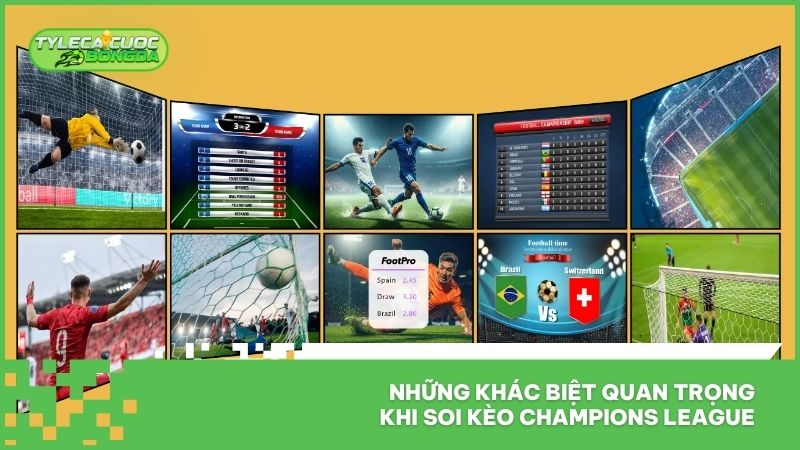 Những khác biệt quan trọng khi soi kèo Champions League