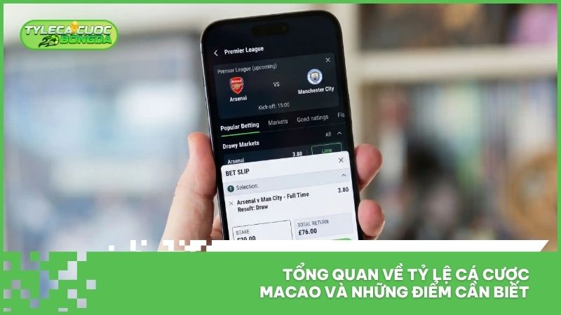 Tỷ Lệ Cá Cược Macao - Lựa Chọn Thịnh Hành Nhất Mùa Bóng Đá 1 Tổng quan về tỷ lệ cá cược Macao và những điểm cần biết